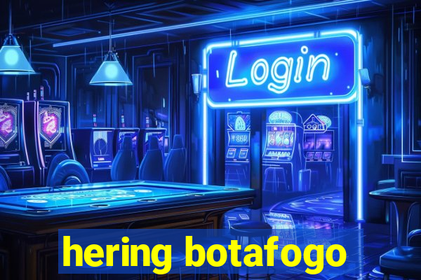 hering botafogo